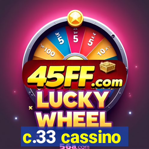 c.33 cassino